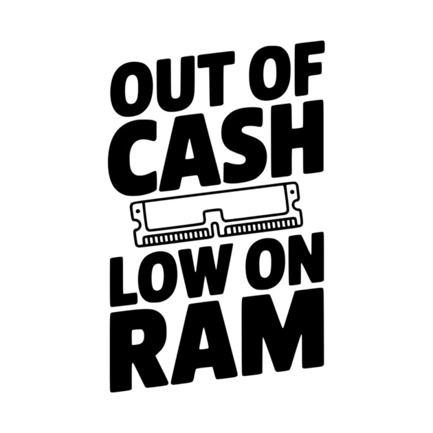 Out of Cash Low on RAM by Frank Ring