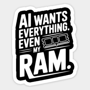 AI Wants Everything. Even my RAM. Magnet