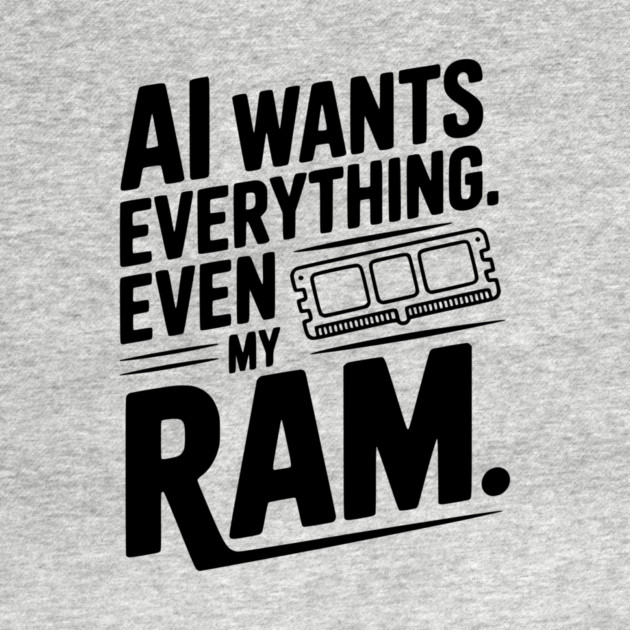 AI Wants Everything. Even my RAM. by Frank Ring