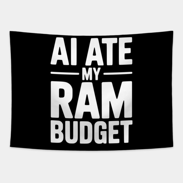 AI Ate my RAM Budget Tapestry by Frank Ring