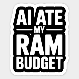 AI Ate my RAM Budget Magnet