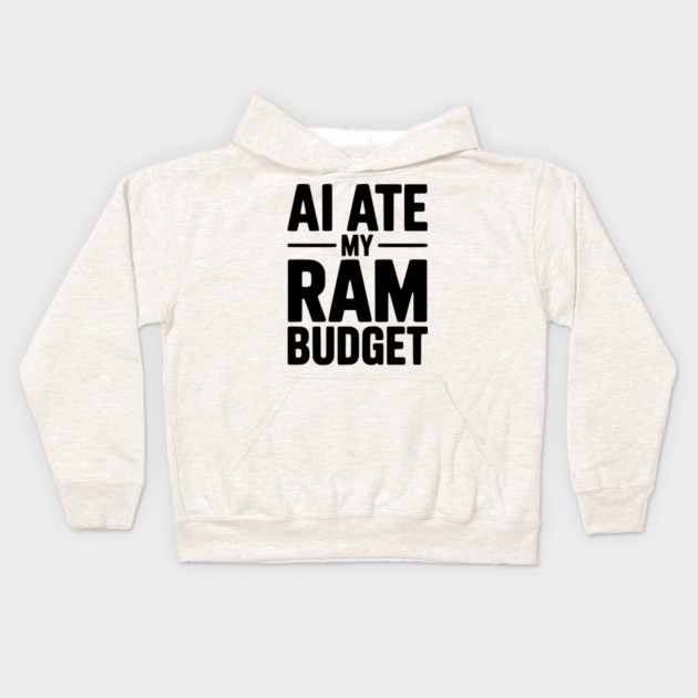 AI Ate my RAM Budget Kids Hoodie by Frank Ring