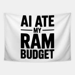 AI Ate my RAM Budget Tapestry