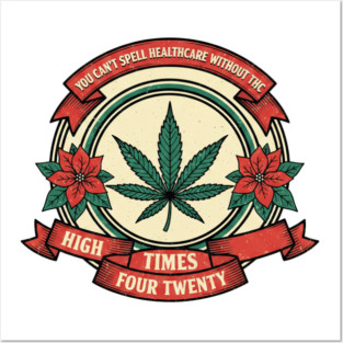 You can't spell healthcare without THC Posters and Art