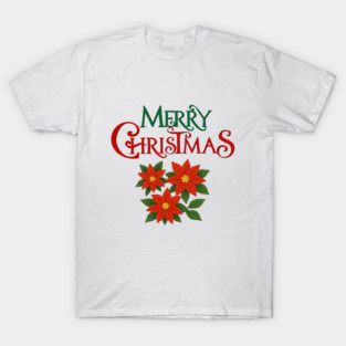Merry Christmas With Poinsettia T-Shirt