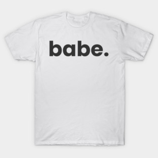 Babe T-Shirt