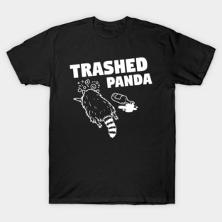 Trashed Panda Drunk Racoon Meme Silly Raccoon Parody Trending Humor T-Shirt
