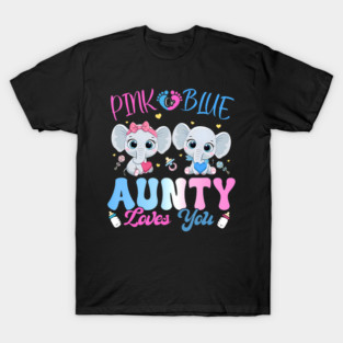 Pink Or Blue Aunty Loves You Gender Reveal Elephant T-Shirt