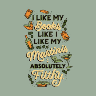 Dirty Books and Martinis V2 T-Shirt