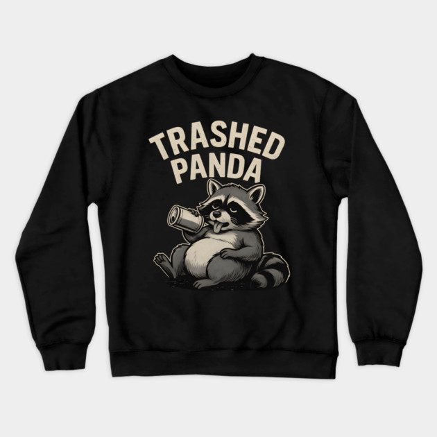 Trashed Panda Meme – Drunk Raccoon Crewneck Sweatshirt by ArtistTee ⭐⭐⭐⭐⭐