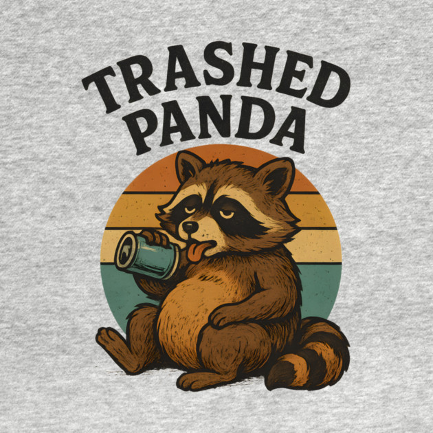 Trashed Pand – Drunk Raccoon Tetro by ArtistTee ⭐⭐⭐⭐⭐