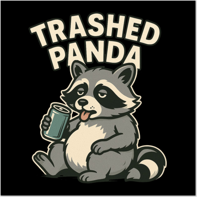 Trashed Panda Mem Wall Art by ArtistTee ⭐⭐⭐⭐⭐