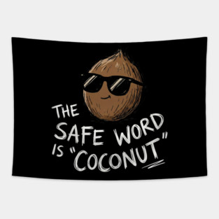 The Safe Word Is Coconut Tapestry