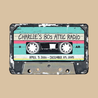 2020-2025 Charlie's 80s Attic T-Shirt