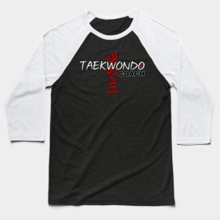 TaeKwonDo Sport Coach Baseball T-Shirt