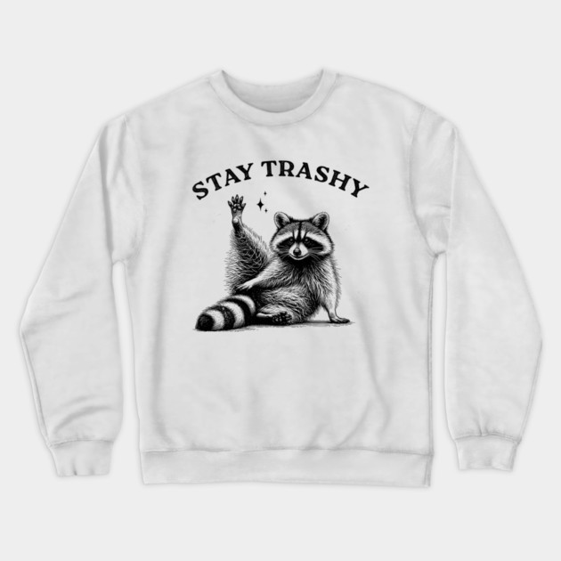 Stay Trashy Raccoon - Funny Trash Vintage Art Crewneck Sweatshirt by UrbanLifeApparel