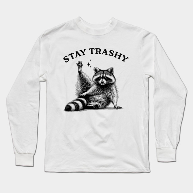 Stay Trashy Raccoon - Funny Trash Vintage Art Long Sleeve T-Shirt by UrbanLifeApparel