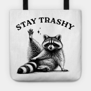 Stay Trashy Raccoon - Funny Trash Vintage Art Tote