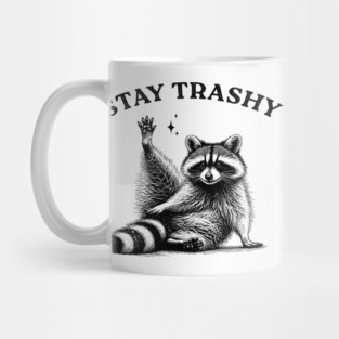 Stay Trashy Raccoon - Funny Trash Vintage Art Mug