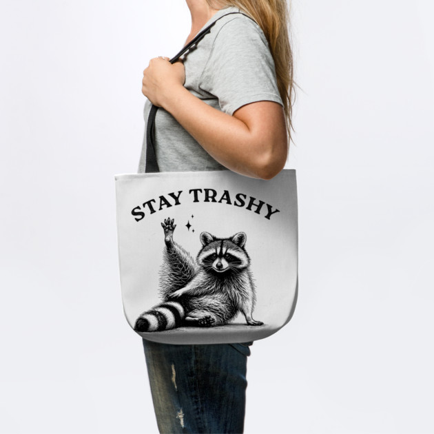 Stay Trashy Raccoon - Funny Trash Vintage Art by UrbanLifeApparel