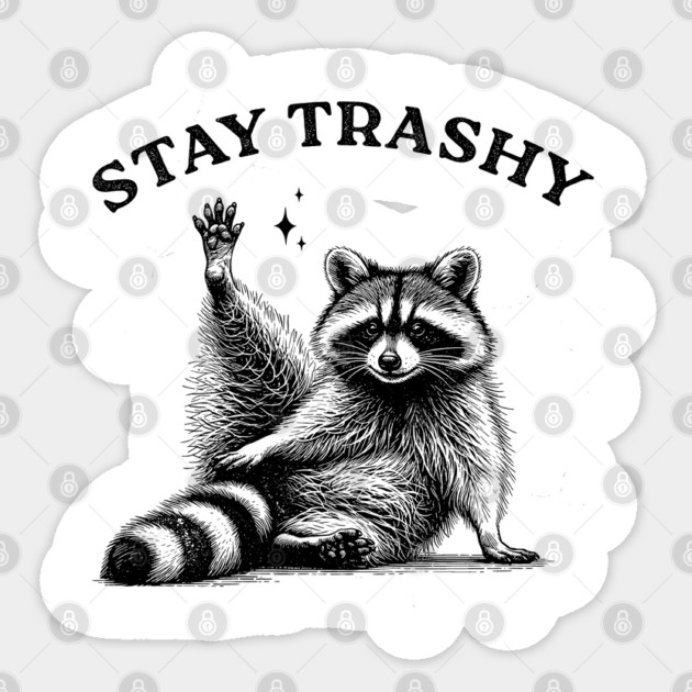 Stay Trashy Raccoon - Funny Trash Vintage Art Sticker by UrbanLifeApparel