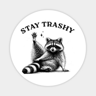 Stay Trashy Raccoon - Funny Trash Vintage Art Magnet
