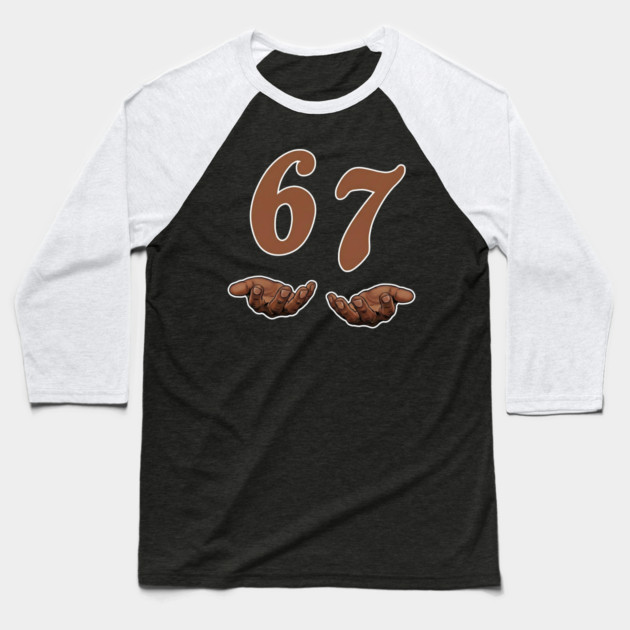67 Meme Funny Slang Baseball T-Shirt by UrbanLifeApparel