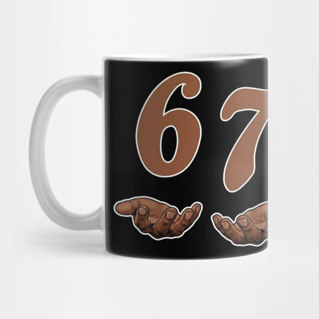 67 Meme Funny Slang by UrbanLifeApparel