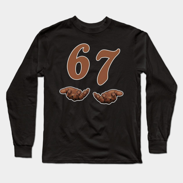 67 Meme Funny Slang Long Sleeve T-Shirt by UrbanLifeApparel