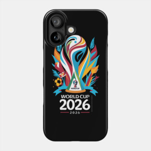 World Cup 2026 Soccer Tournament 2026 Phone Case
