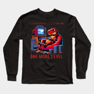One More Level Long Sleeve T-Shirt