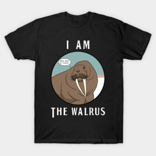 I Am The Walrus T-Shirt