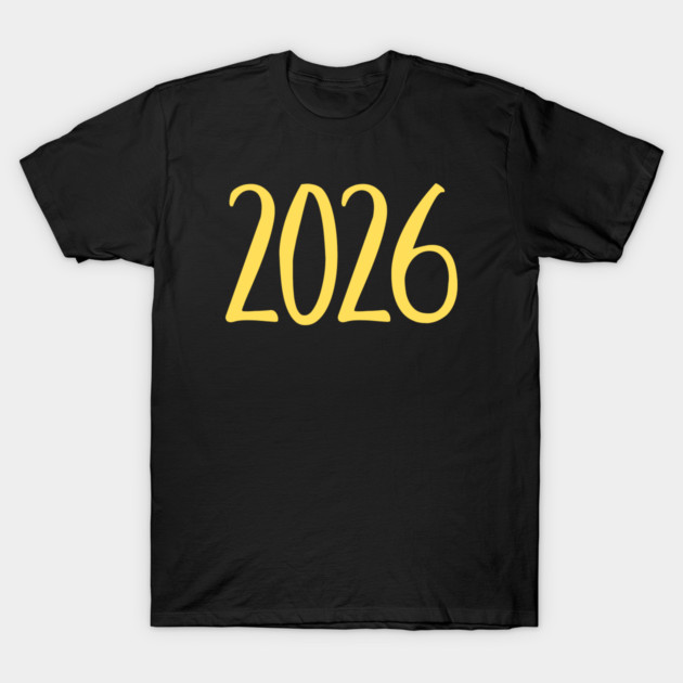 2026 New Year Celebration T-Shirt by Creatifly Graphic Tees