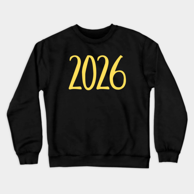 2026 New Year Celebration Crewneck Sweatshirt by Creatifly Graphic Tees