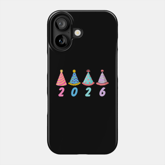 2026 with Colorful Party Hats for New Year Phone Case by Creatifly Graphic Tees
