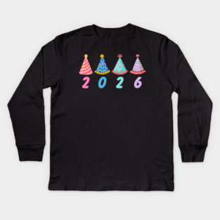 2026 with Colorful Party Hats for New Year Kids Long Sleeve T-Shirt