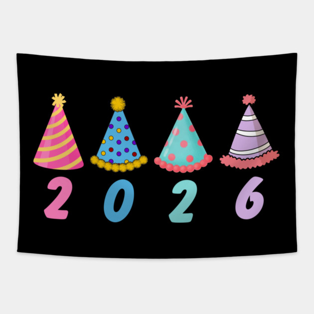 2026 with Colorful Party Hats for New Year Tapestry by Creatifly Graphic Tees