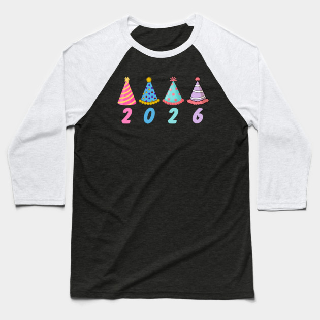 2026 with Colorful Party Hats for New Year Baseball T-Shirt by Creatifly Graphic Tees