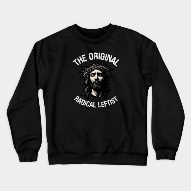The Original Radical Leftist Crewneck Sweatshirt by Charles's Store 8