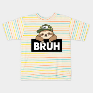 Bruh Sloth Meme – Funny Chill Sloth Cartoon – Cute Lazy Animal Humor Gift Kids T-Shirt