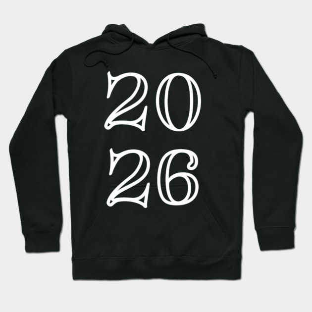 2026 Hoodie by Creatifly Graphic Tees