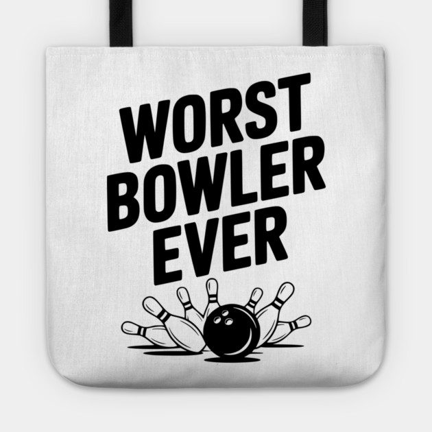 Worst Bowler Ever Tote by Frank Ring