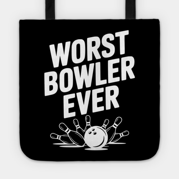 Worst Bowler Ever Tote by Frank Ring