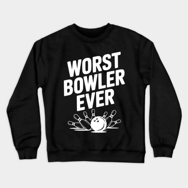 Worst Bowler Ever Crewneck Sweatshirt by Frank Ring