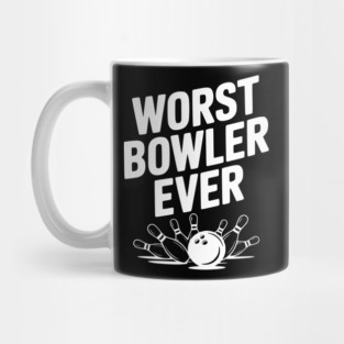 Worst Bowler Ever Mug