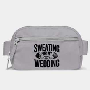 Sweating for my Wedding Bag