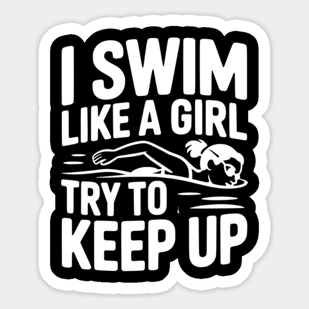 I Swim Like a Girl Try to Keep up Magnet by Frank Ring