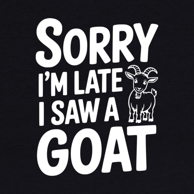 Sorry I'm Late I Saw a Goat by Frank Ring