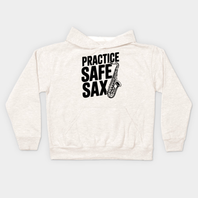 Practice Safe Sax Kids Hoodie by Frank Ring