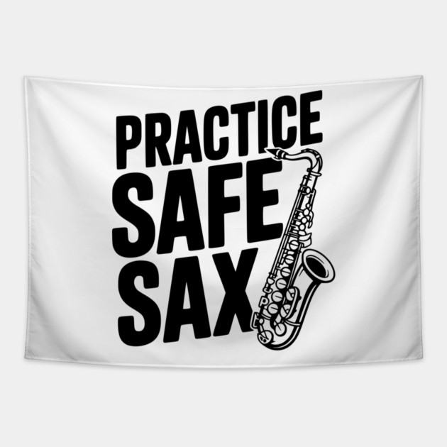 Practice Safe Sax Tapestry by Frank Ring